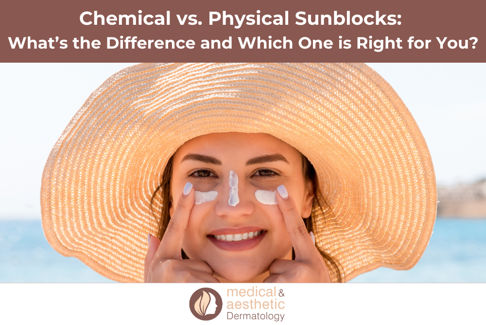 Chemical vs. Physical Sunblocks What’s the Difference and Which One is Right for You